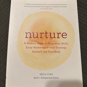 NURTURE: A Modern Guide to Pregnancy, Birth, and Early Motherhood - NEW